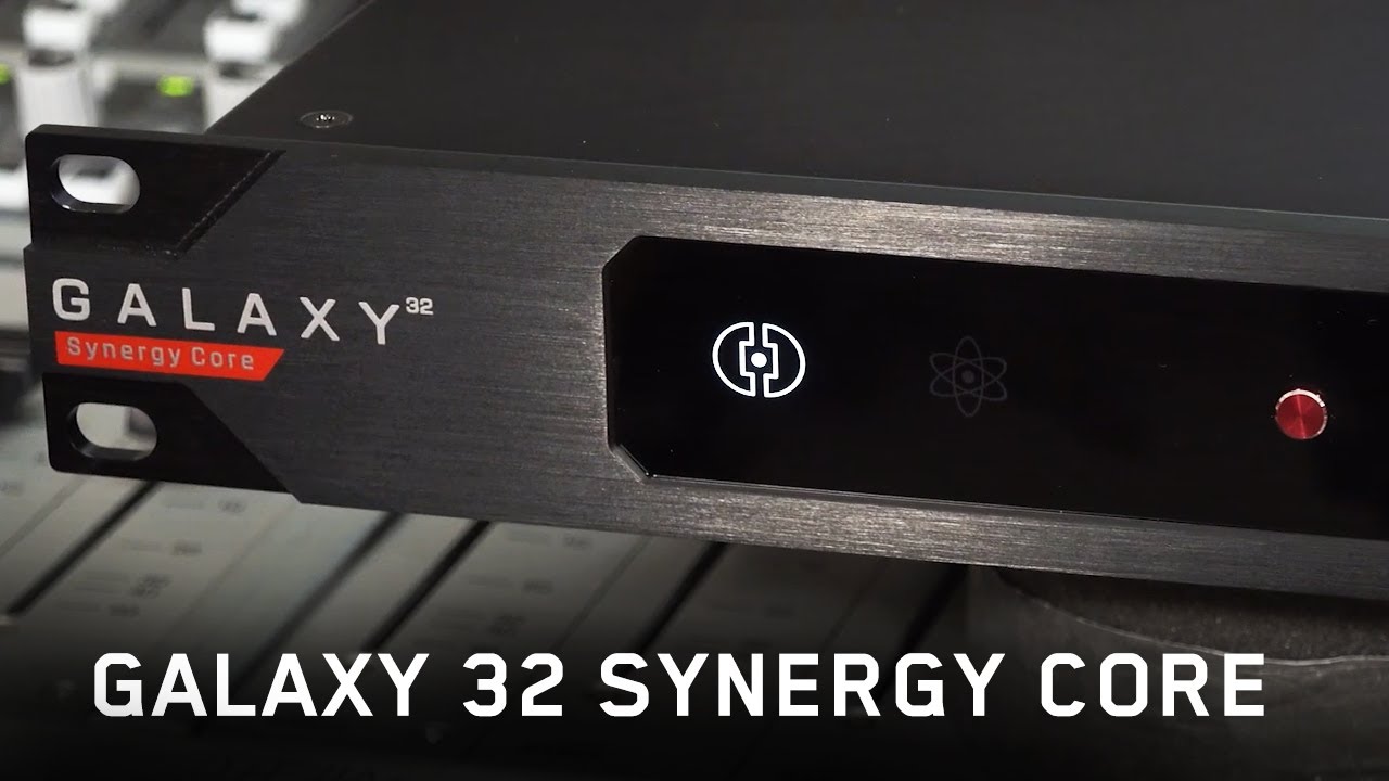 Galaxy 32 Synergy Core | Dante, HDX and Thunderbolt 3 | Product Overview