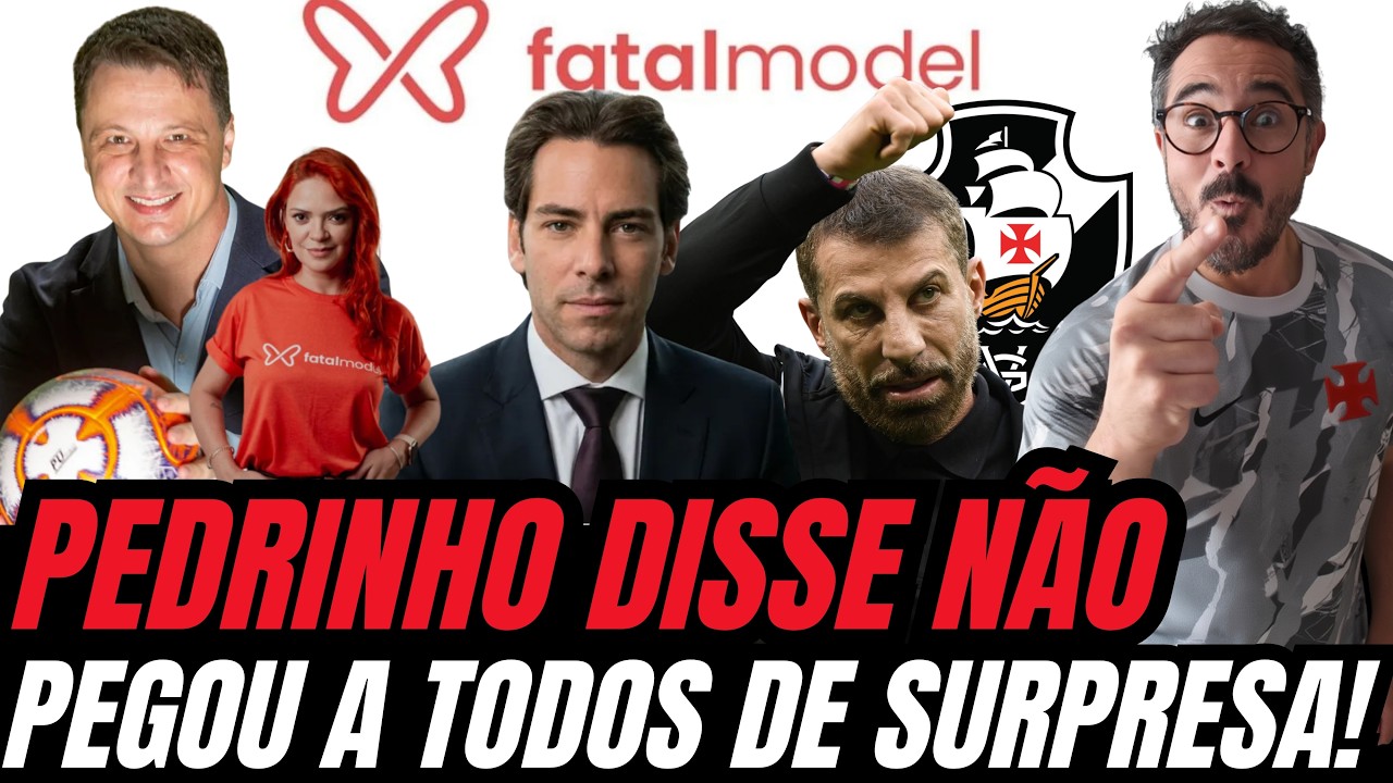 PEGOU TODOS DE SURPRESA! VASCO DISSE N&Atilde;O E PEDRINHO N&Atilde;O VAI VOLTAR ATR&Aacute;S!
