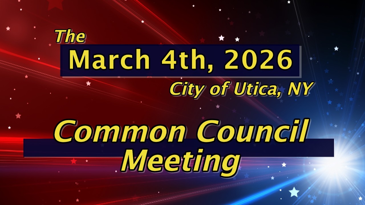 Common Council Meeting   March 4th, 2026