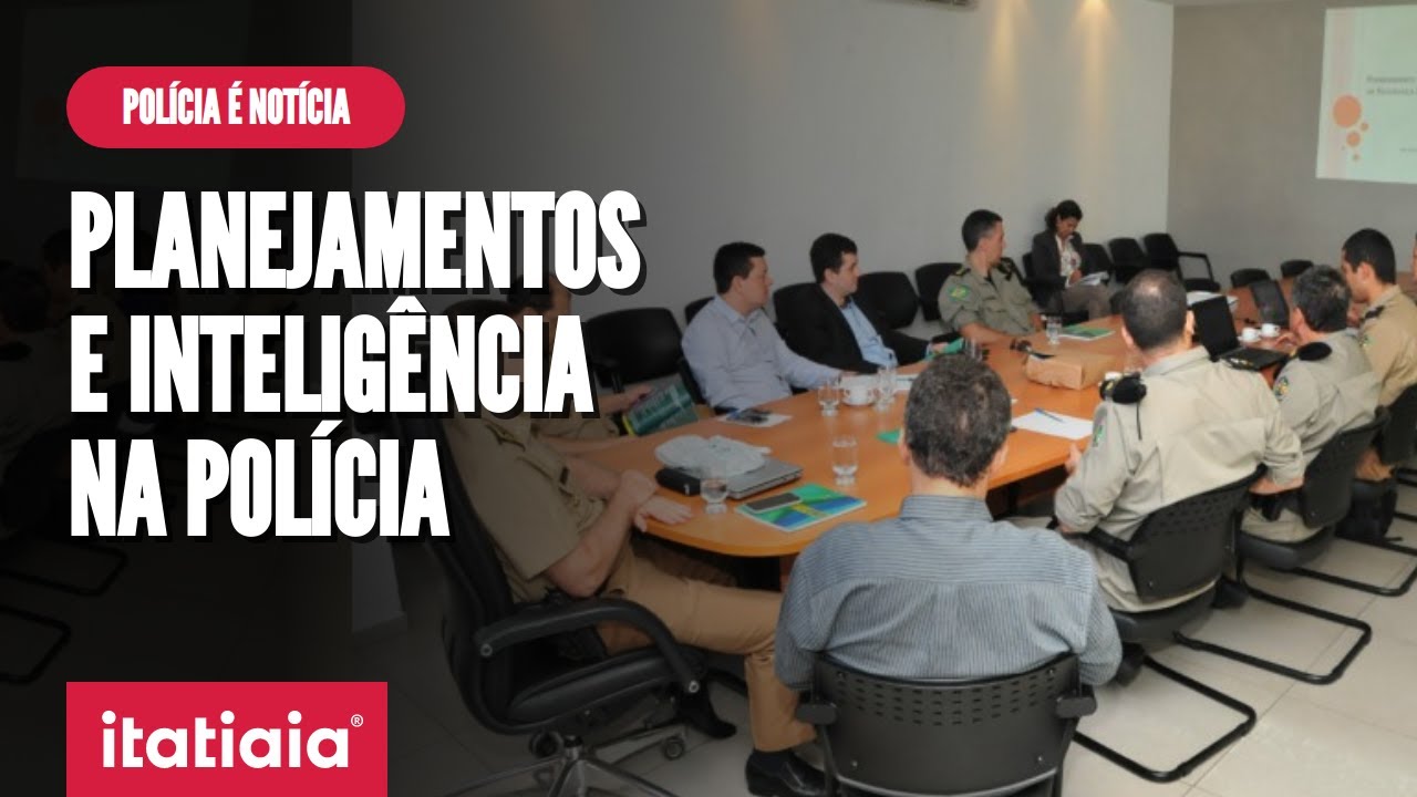 O processo de planejamento e inteligência na Polícia Militar | Polícia é Notícia