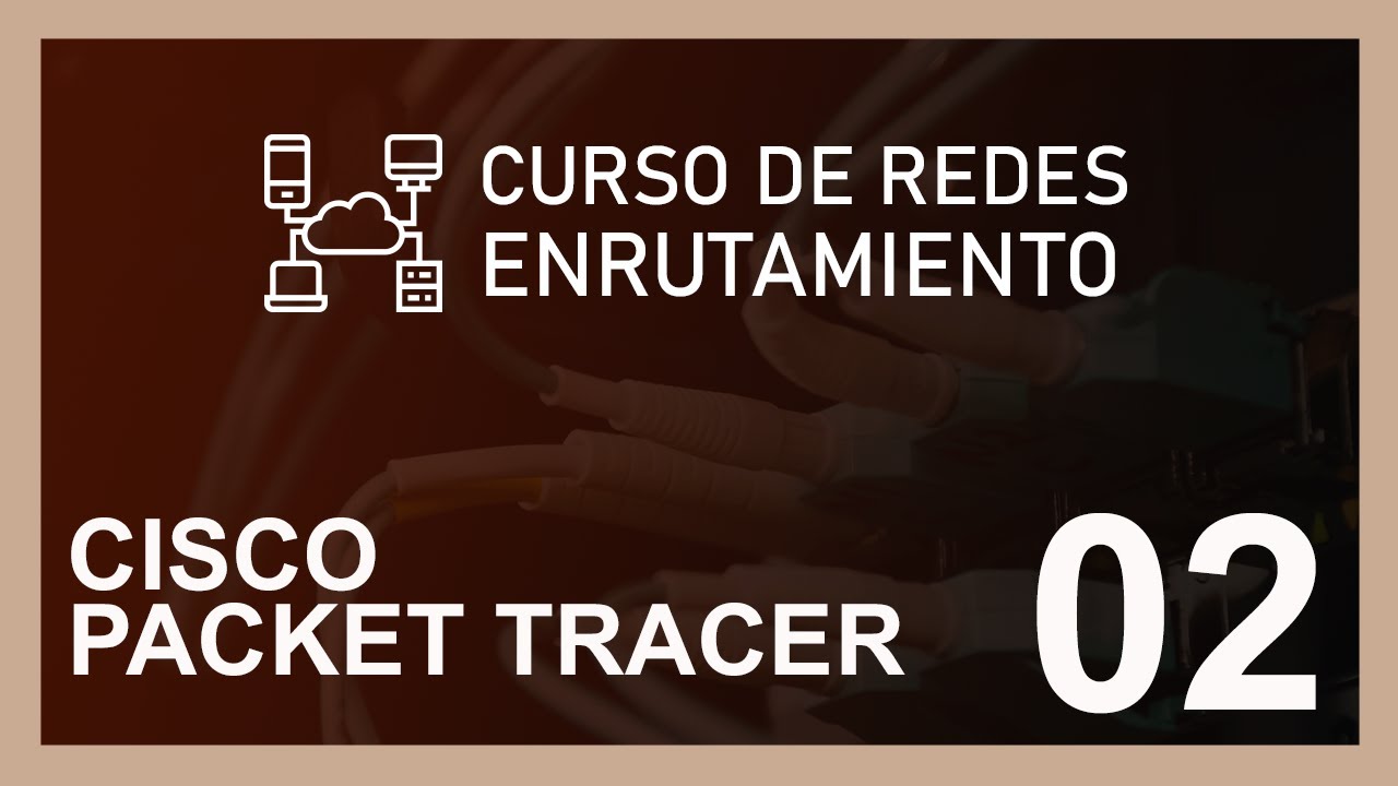 CURSO DE REDES [ENRUTAMIENTO] 2020 - herramienta del curso