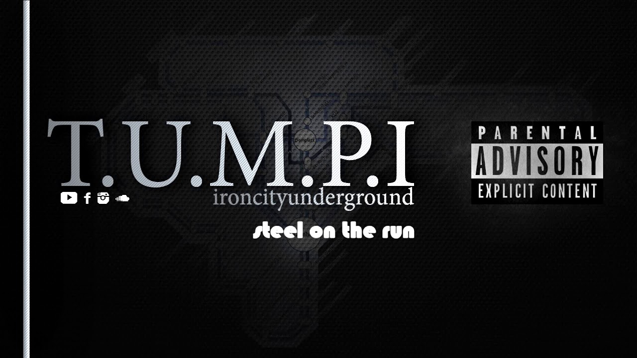 T.U.M.P.I - Steel on the Run (wieder mal geht's um's..)