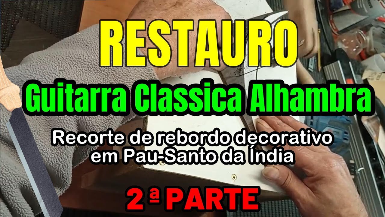 Restauro de guitarra Alhambra - 2ª Parte