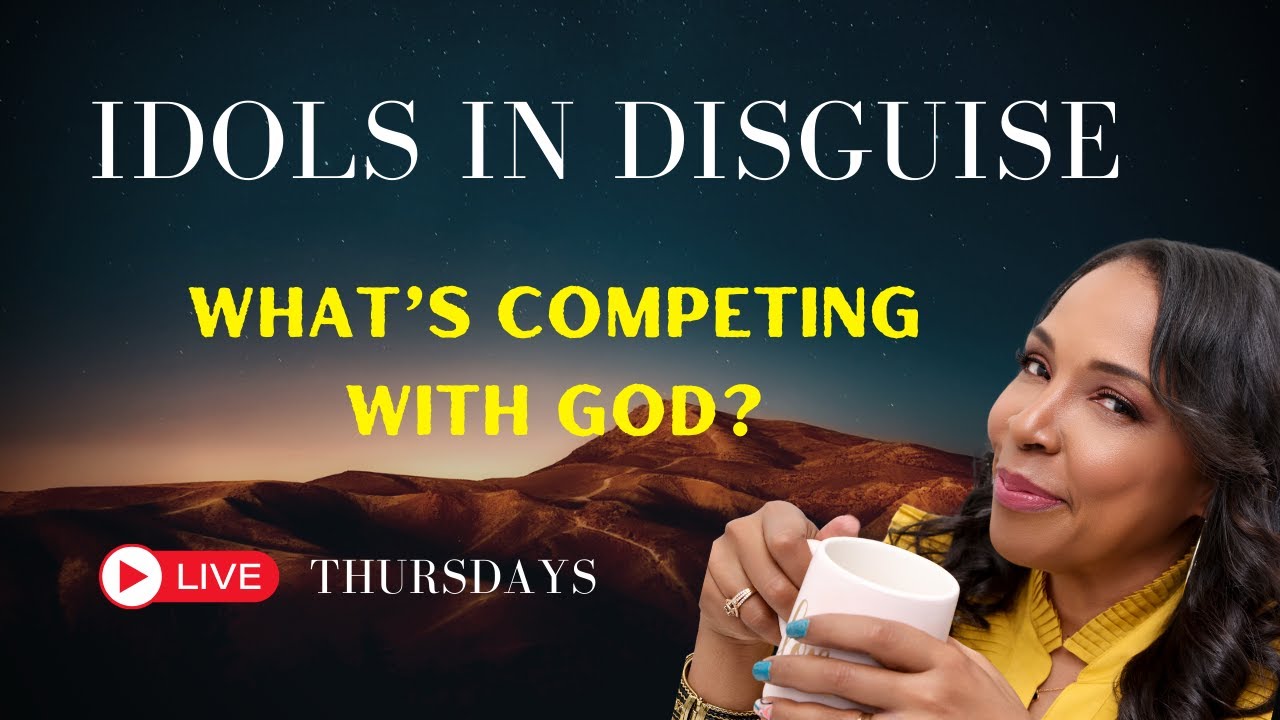 Idols in Disguise - What are you worshipping