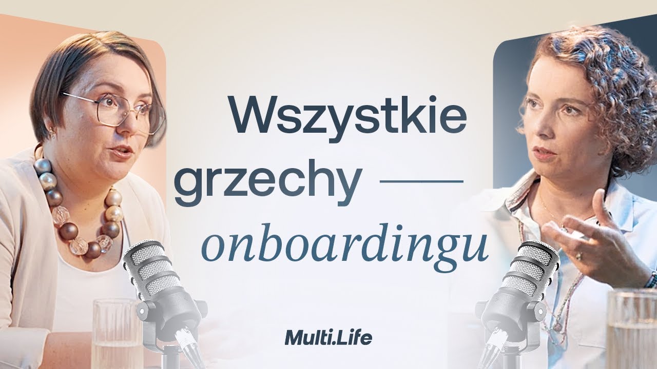 Dobre i złe praktyki w onboardingu – Maja Gojtowska | Firma, która wspiera #1