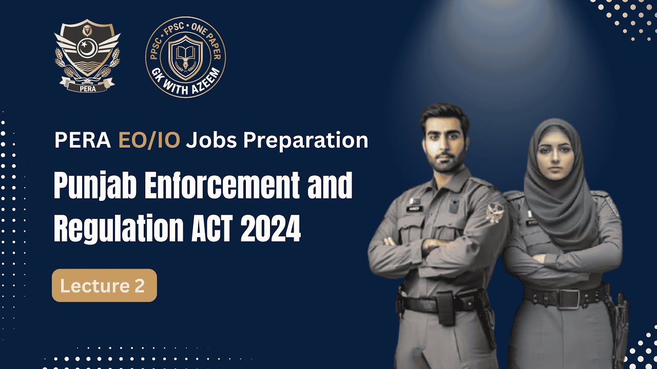 PERA EO/IO Jobs Preparation | Punjab Enforcement & Regulation Act 2024 | Lecture 02