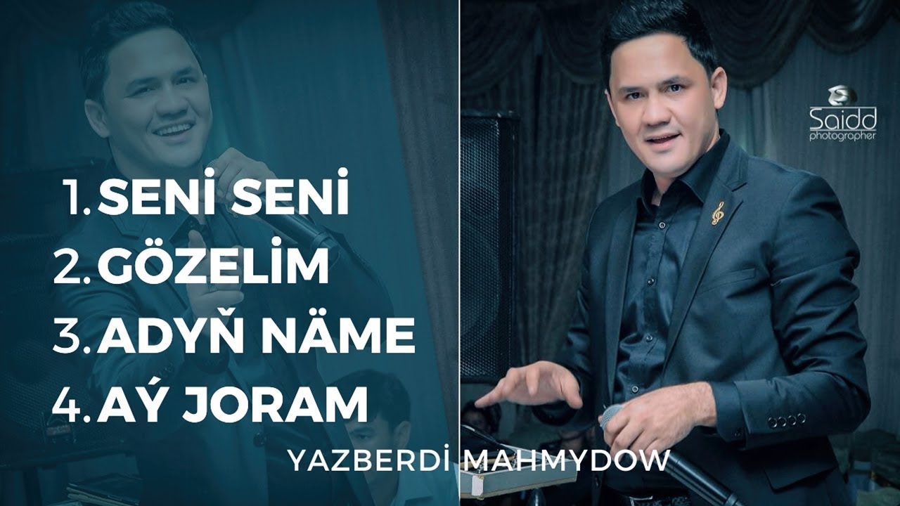 Yazberdi Mahmydow - Seni Seni / Gözelim / Adyň Näme / Aý Joram (6 Albomdan)