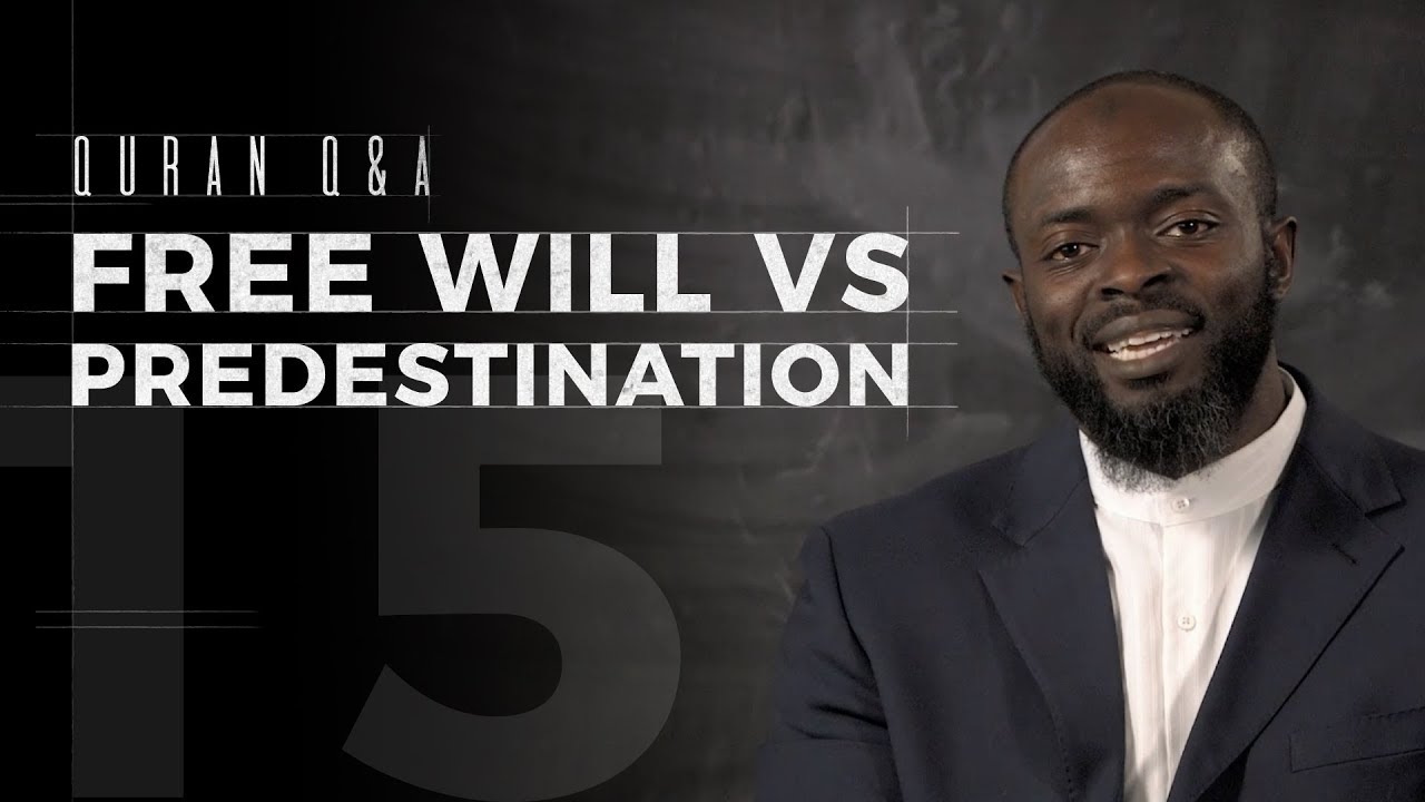 Free Will vs. Predestination - Quran Q&A - Abdullah Oduro