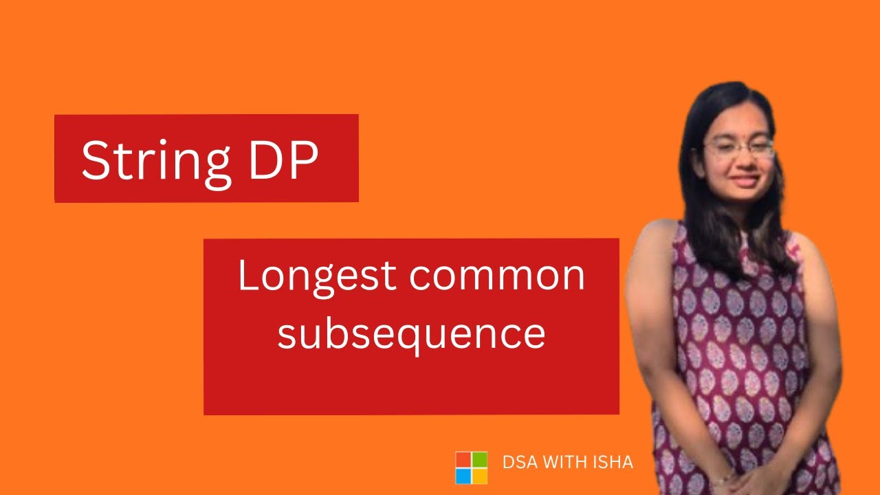 String DP - Longest common subsequence