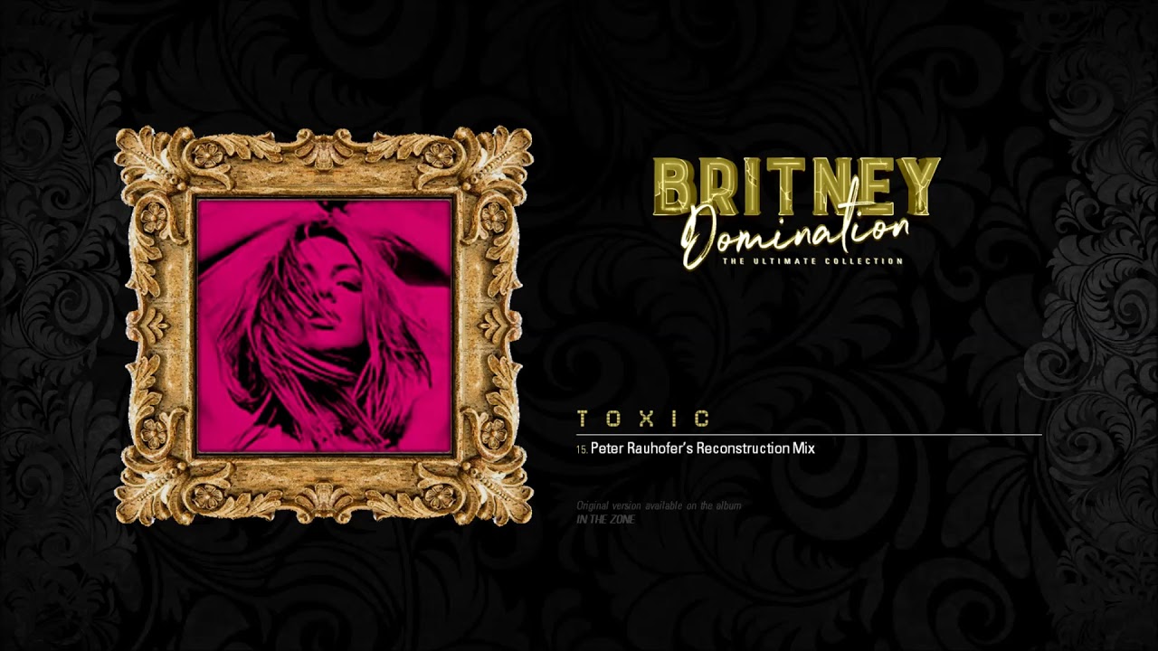 ''Toxic'' (Peter Rauhofer Reconstruction Mix)