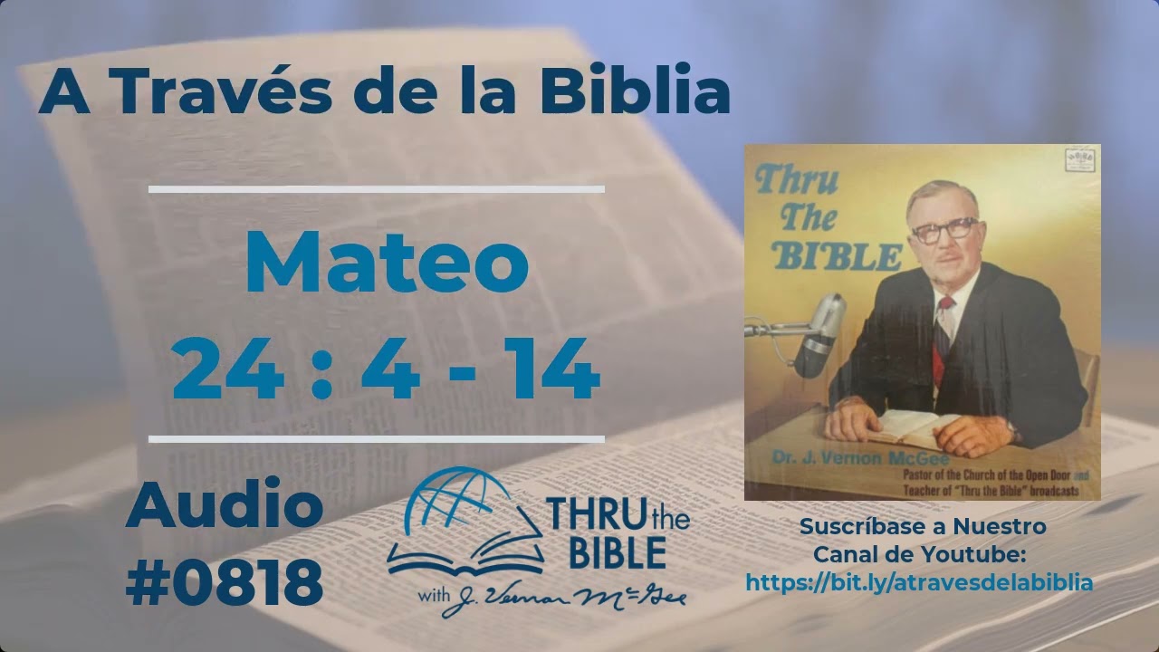 Mateo 24 : 4 - 14  #818 J Vernon McGee #mateo     #estudiosbiblicoscristianosevangelicos
