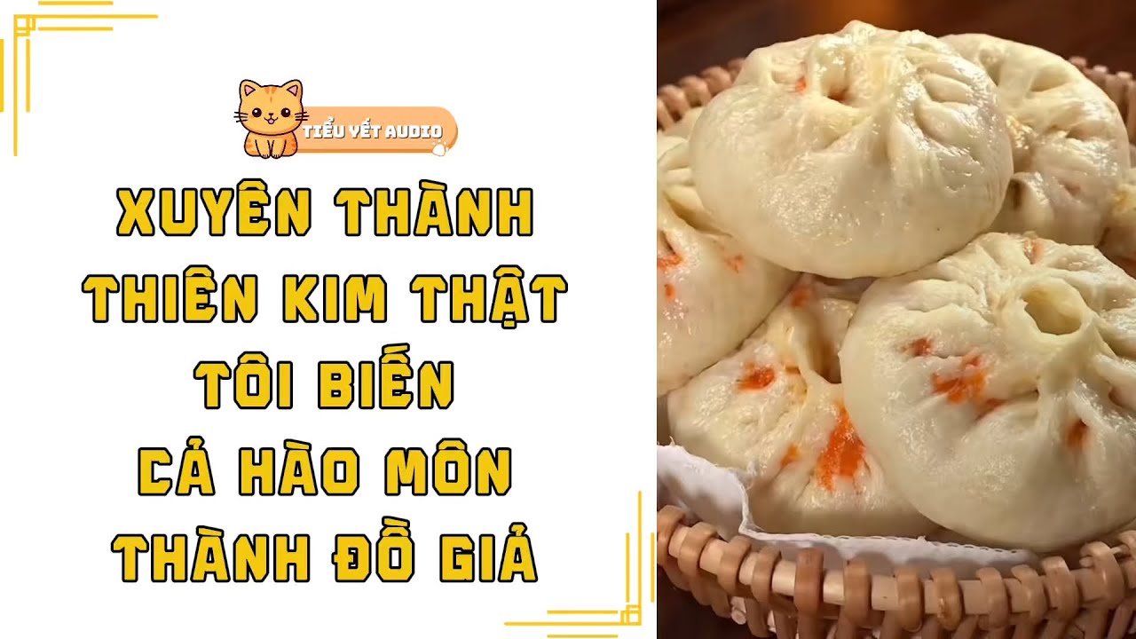 FULL | XUYÊN THÀNH THIÊN KIM THẬT, TÔI BIẾN CẢ HÀO MÔN THÀNH ĐỒ GIẢ MẠO | TRUYỆN AUDIO