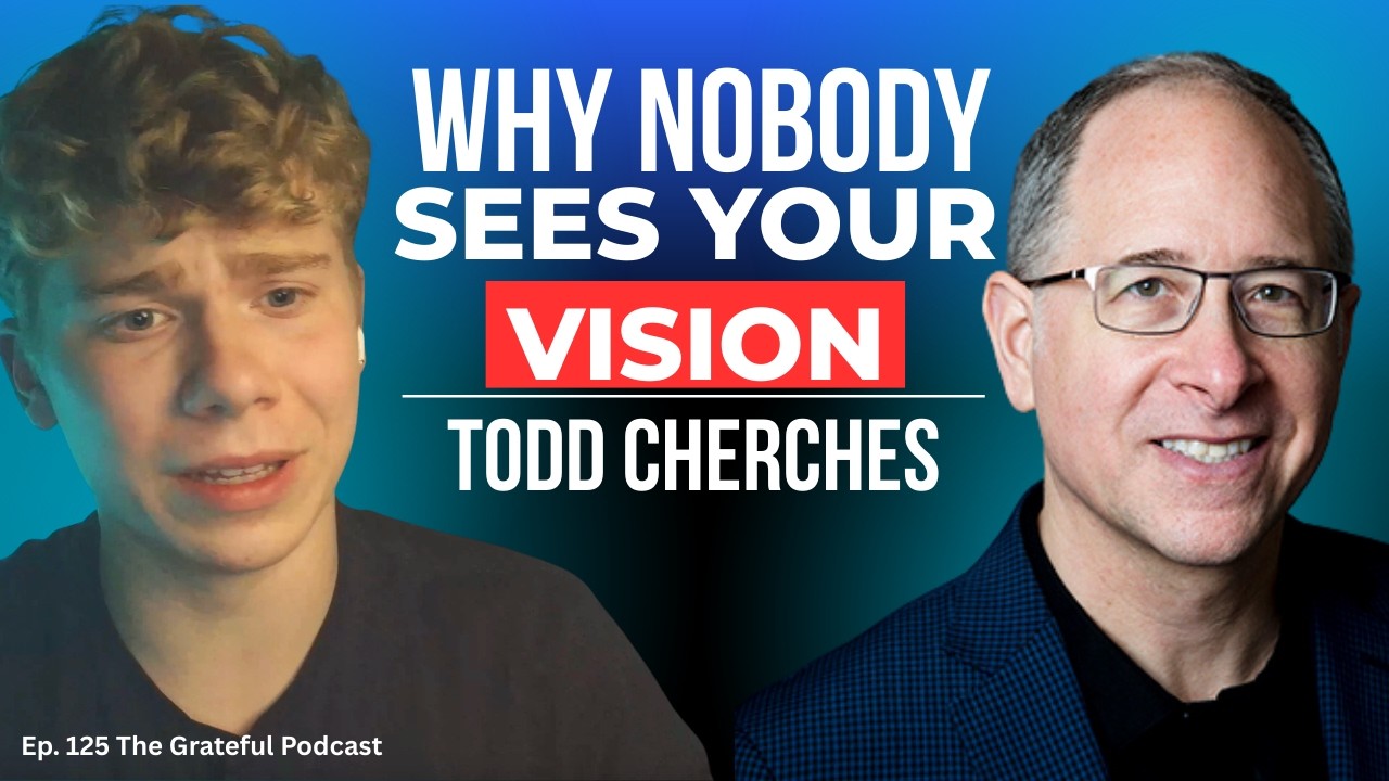 Leadership Expert: Why Great Leaders Think in Pictures, Not Words with Todd Cherches | 125
