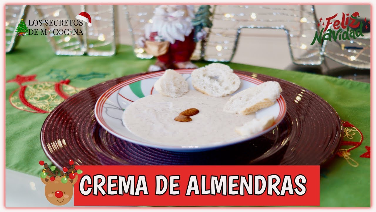 CREMA DE ALMENDRAS 🎄LOS SECRETOS DE MI COCINA🎄