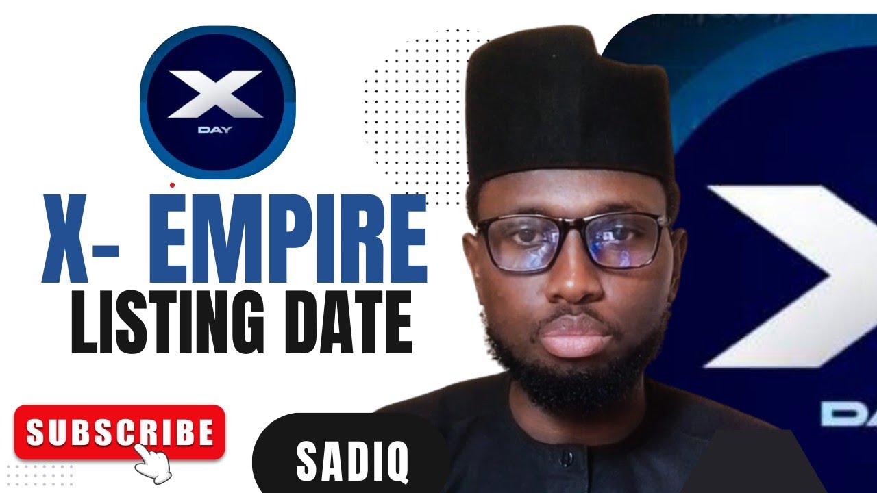 X- EMPIRE LISTING DATE AND COIN PER HOUR UPDATE.