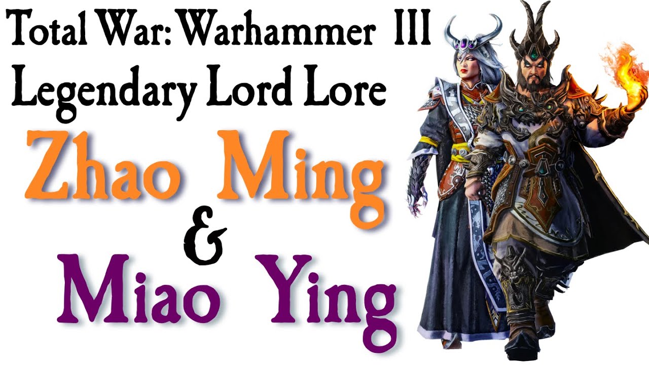 Zhao Ming & Miao Ying Lore TW: Warhammer