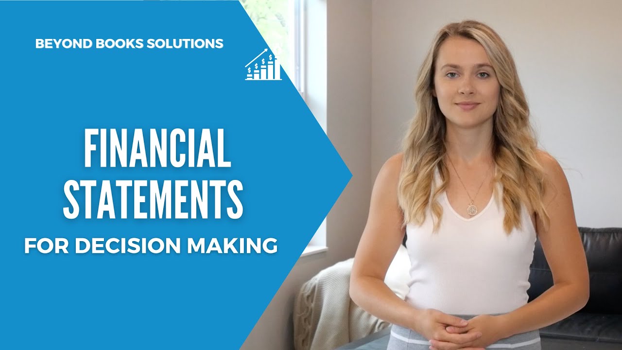 How Financial Statements Are Useful For Decision Making Purposes