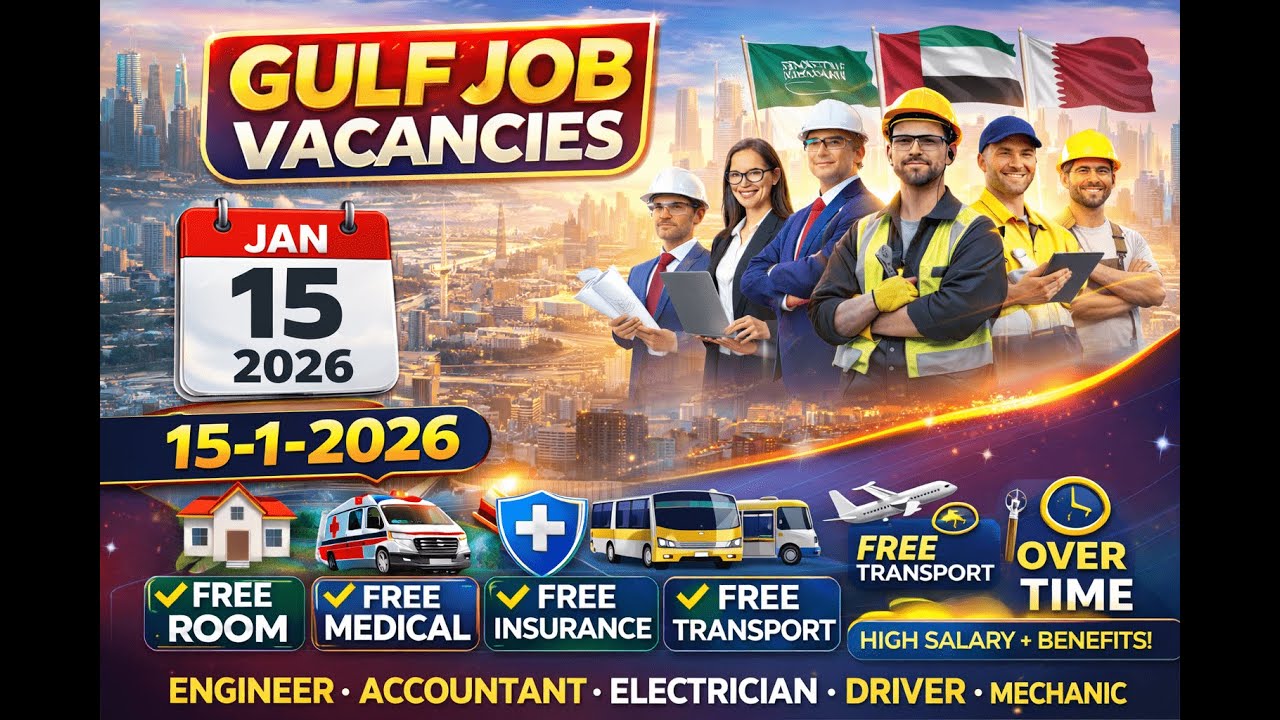 15-1-2026 GULF JOB VACANCIES APPLY NOW