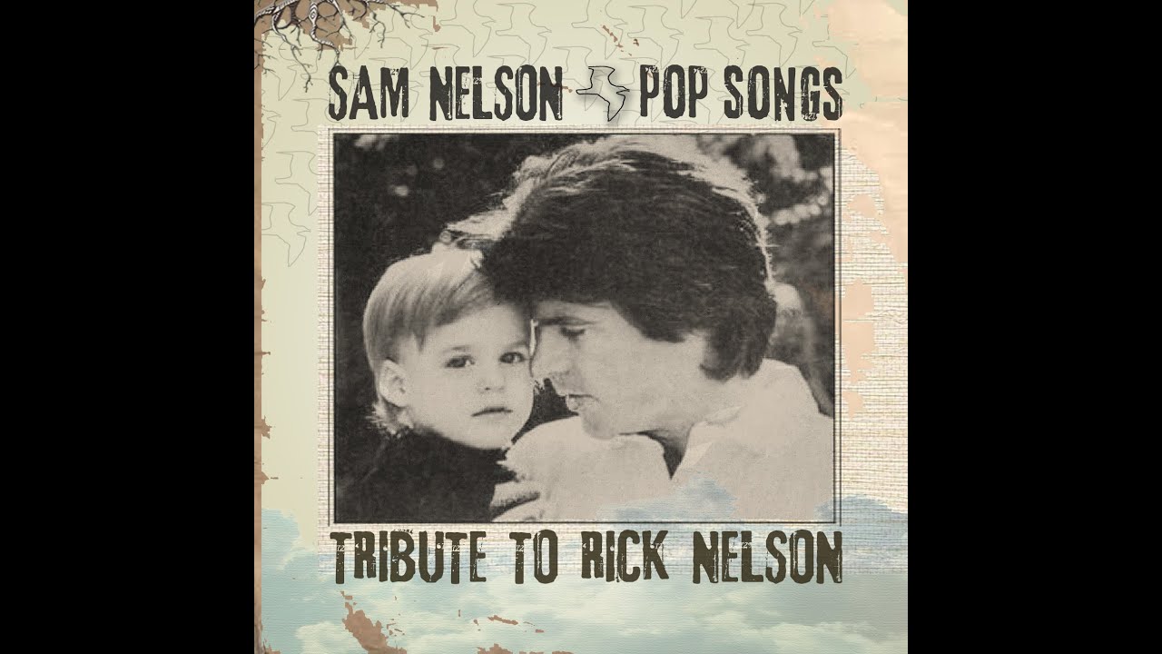 SAM NELSON: Pop Songs/ Tribute to Rick Nelson