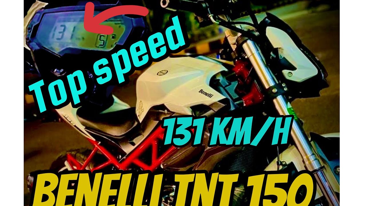 Benelli tnt 150 top speed 130 km/h | Benelli tnt 150 i top speed on highway 