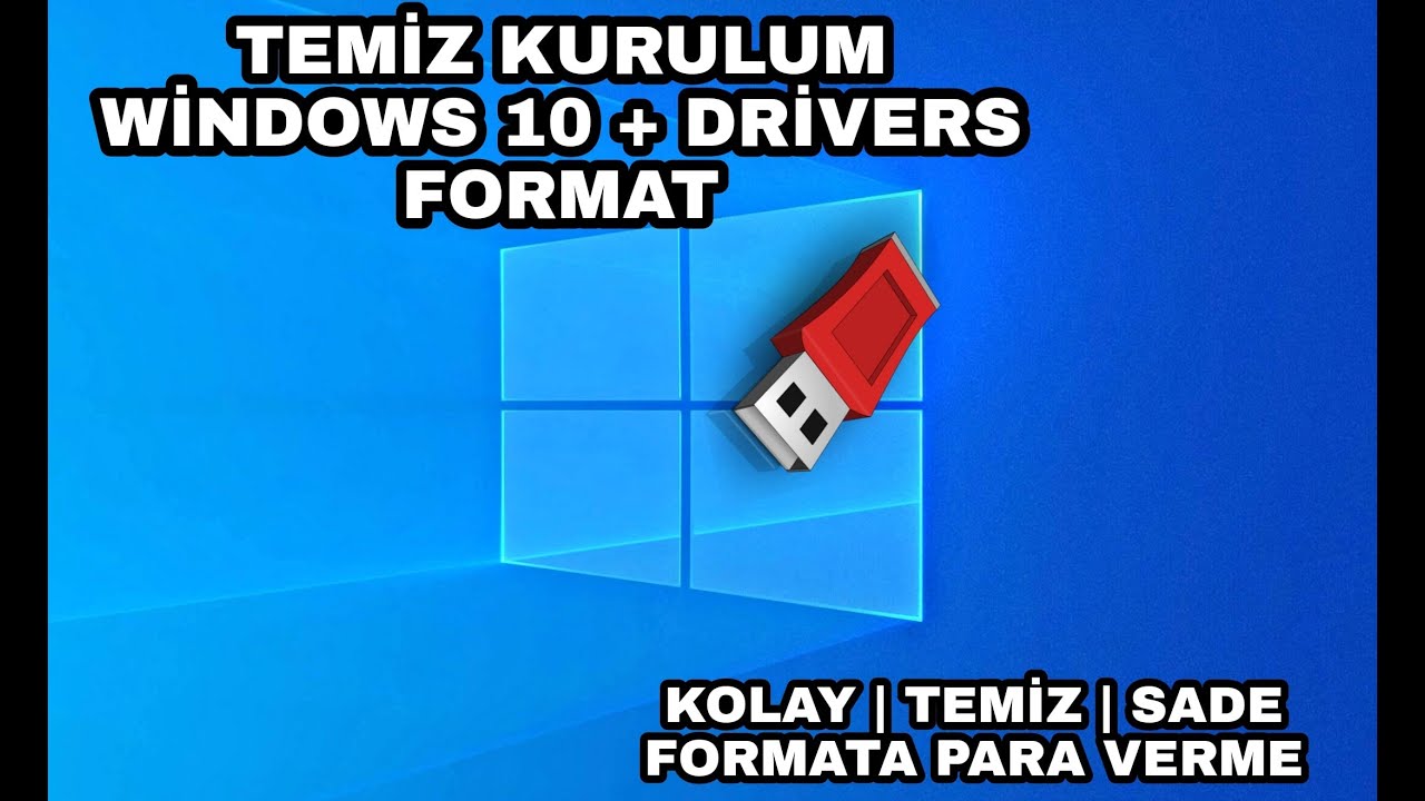 GÜNCEL WİNDOWS 10 FORMAT + DRİVERS KURULUMU | KOLAY - TEMİZ - SADE |  UEFI - LEGACY