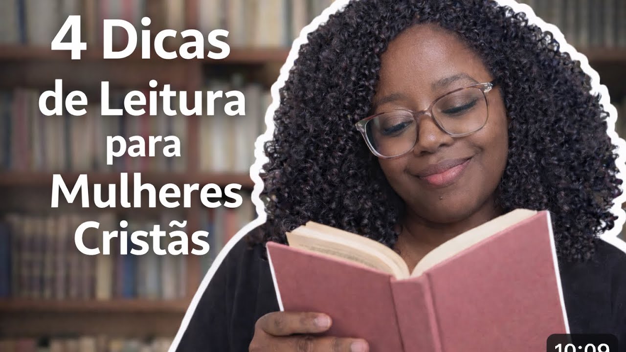 4 Livros que Toda Mulher Crist&atilde; Precisa Ler