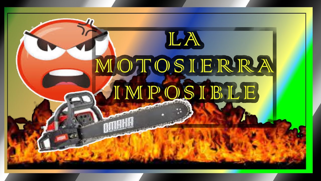 LA MOTOSIERRA más CONFLICTIVA del MUNDO🤦‍♂️🤦‍♀️-3 GRAVES PROBLEMAS-el ULTIMO es realmente INSOLITO🤬