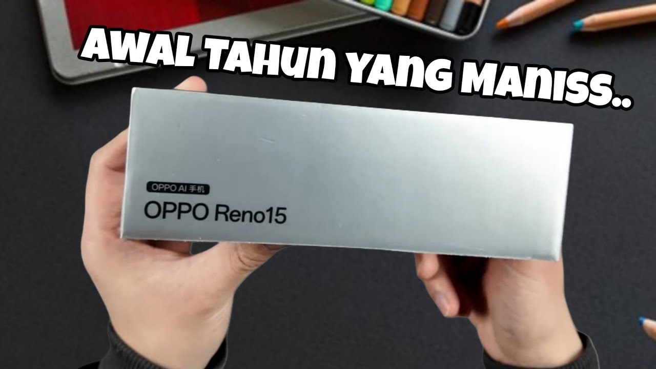 AWAL TAHUN BIKIN HAPPY!! OPPO RENO 15 5G - DESAIN CANTIK SPEK NAIK KELAS