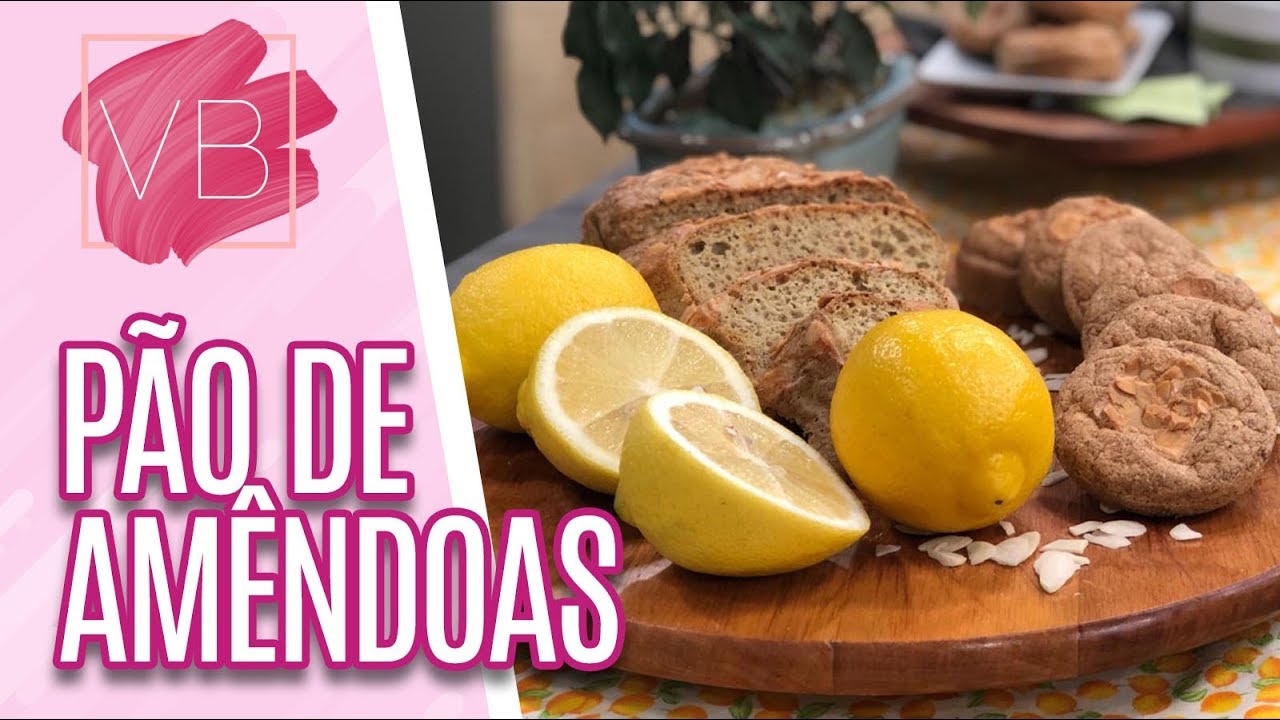 Pão de amêndoas com limão siciliano - Você Bonita (20/09/19)