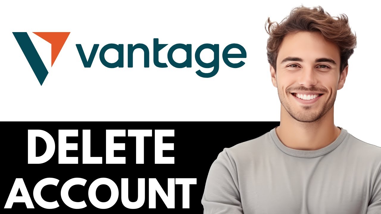 Как удалить учетную запись Vantage &mdash; Удалите свою учетную запись Vantage Live (шаг за шагом)
