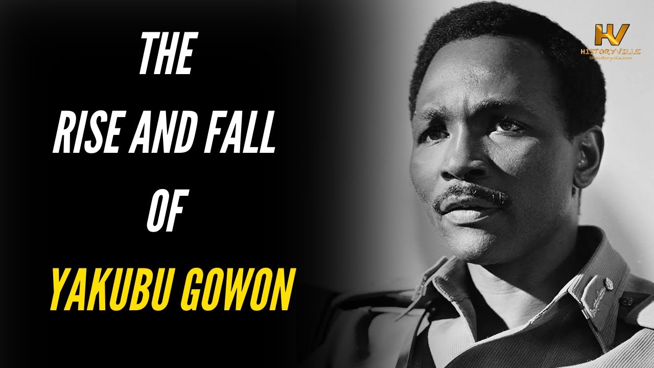 The Rise and Fall of Yakubu Gowon