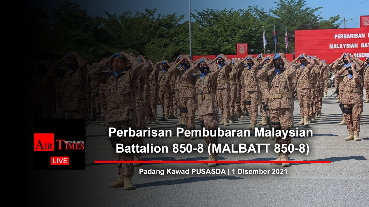 (((LIVE))) Perbarisan Pembubaran MALBATT 850-8 di Padang Kawad PUSASDA