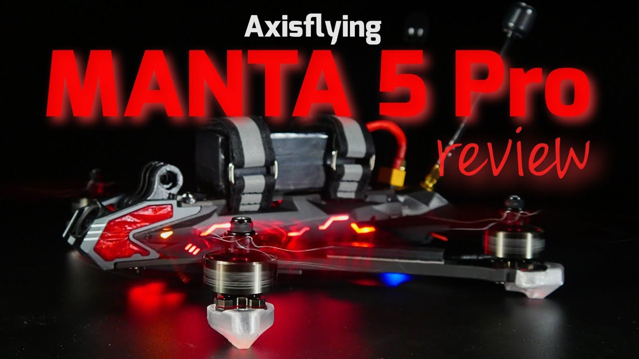 EL LAMBO DE LOS DRONES: AXISFLYING MANTA5 PRO
