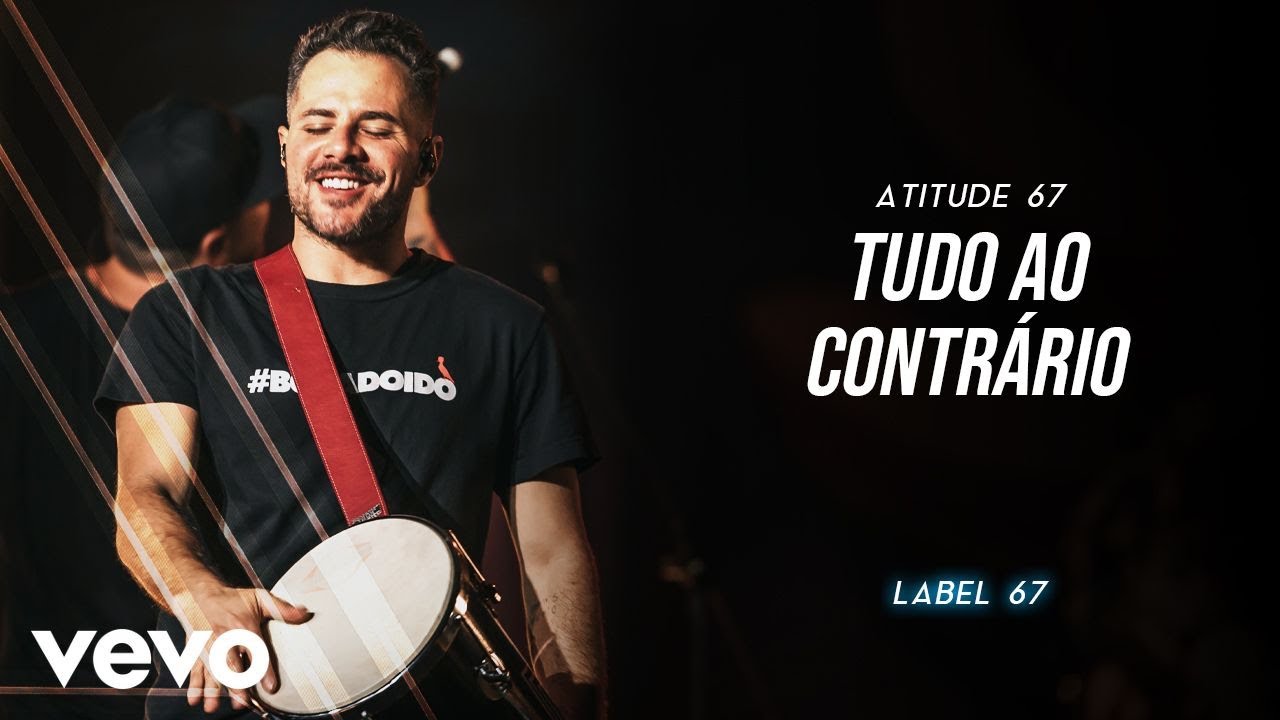 Atitude 67 - Tudo Ao Contr&aacute;rio (Ao Vivo Em S&atilde;o Paulo / 2019)