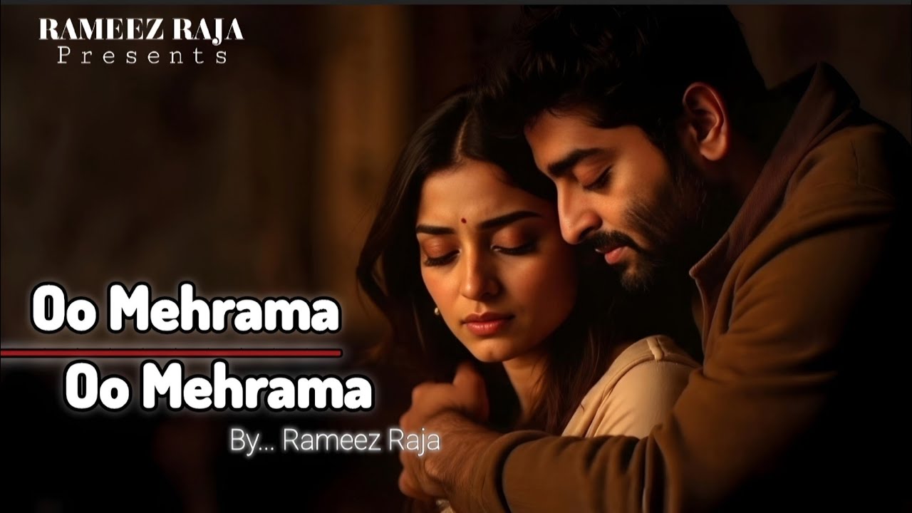 O Meherma | Soulful Sad Romantic Song | Arijit Singh Vibe | Rameez Raja