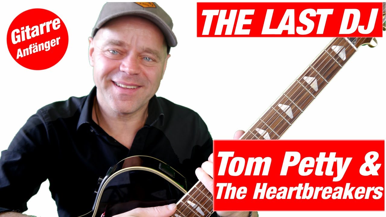 THE LAST DJ - Tom Petty & the Heartbreakers | Gitarre lernen für Anfänger 🎸