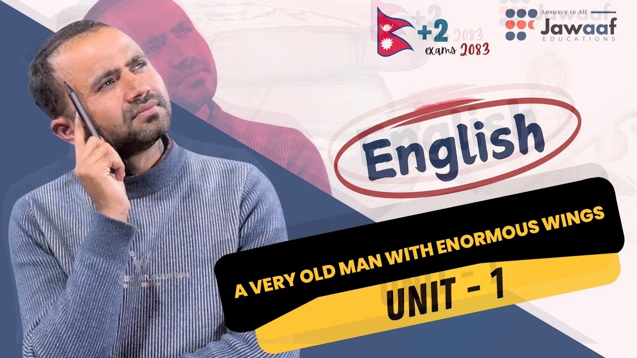 CLASS 12 || ENGLISH || NEB || A VERY OLD MAN WITH ENORMOUS WINGS || JAWAAF EDUCATIONS ||