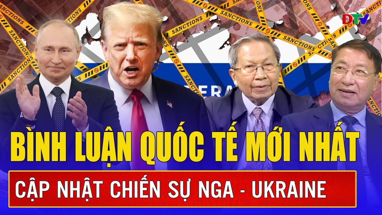 🔴[Trực tiếp] Bình luận Quốc tế  13/8 - Cập nhật mới nhất về chiến sự Nga - Ukraine | Điện Biên TV