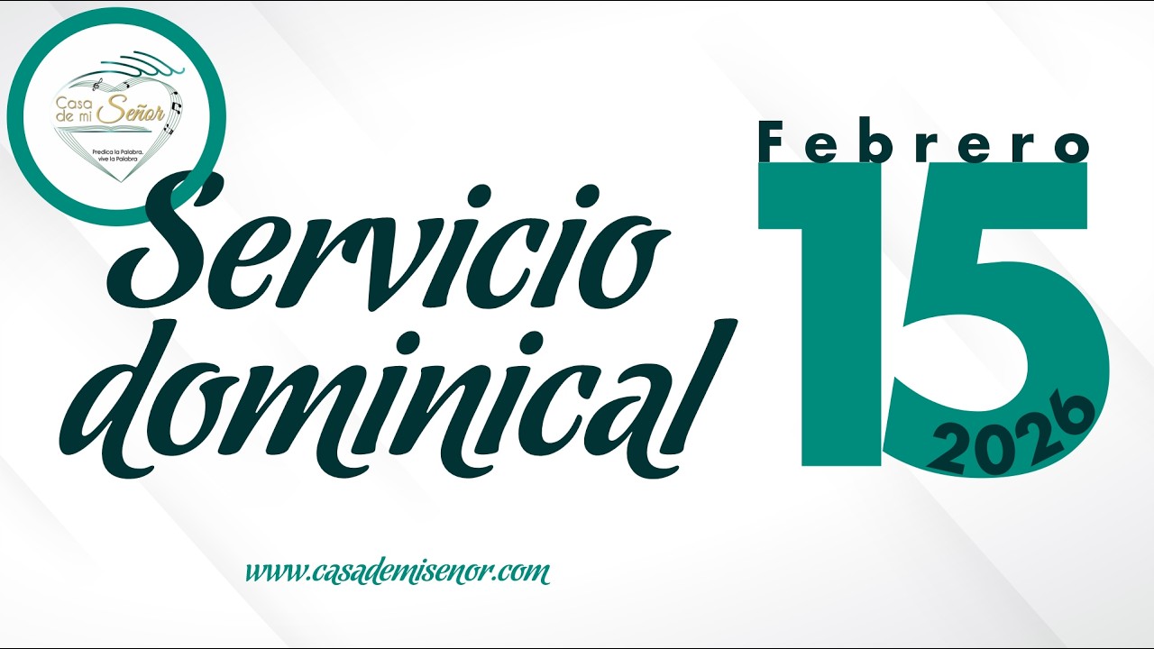 Servicio dominical del 15 de febrero de 2026