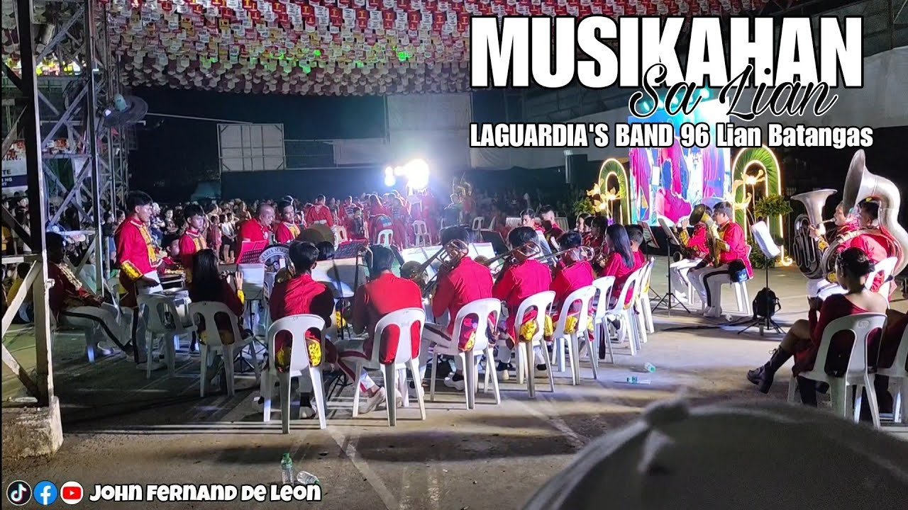 Musikahan Sa Lian Batangas Laguardia's Band 96 Lian Batangas