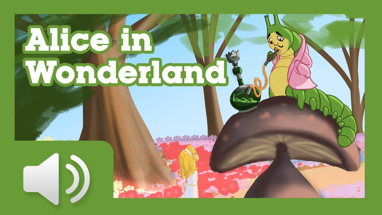 Alice in Wonderland - Fairy tales and stories for children