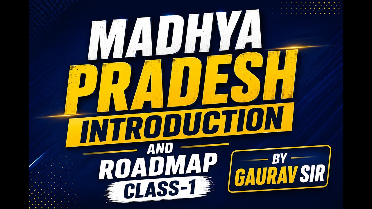 MP GK Introductory & Roadmap Class-1 || MPPSC | MP EXAMS || Gaurav Sir
