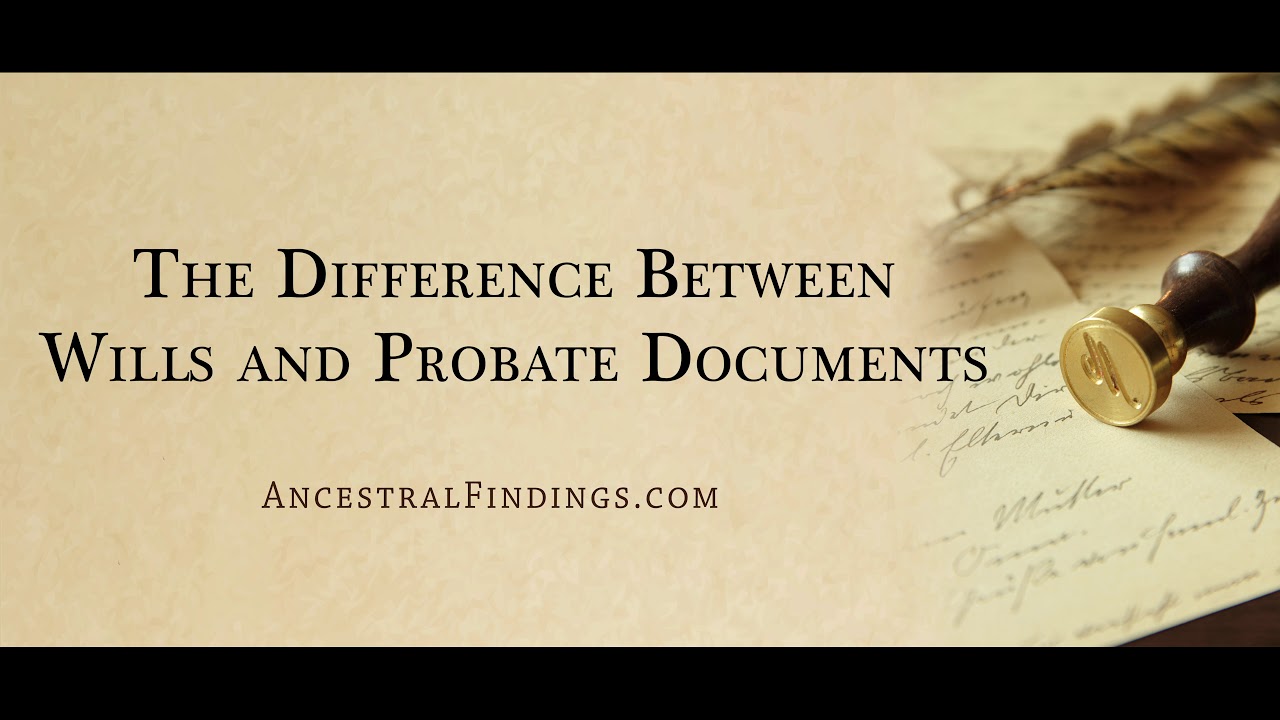 AF-361: The Difference Between Wills and Probate Documents | Ancestral Findings Podcast