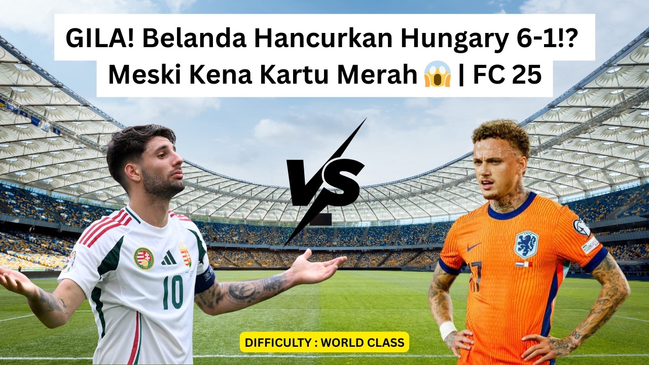 NETHERLANDS vs HUNGARY 🔥 Pesta Gol 6-1! Noa Lang Tutup dengan Gol Indah | FC 25 #fifa25 #ps5 #game