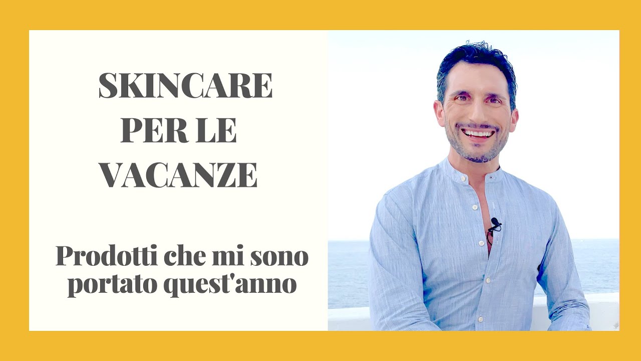 SKINCARE PER LE VACANZE