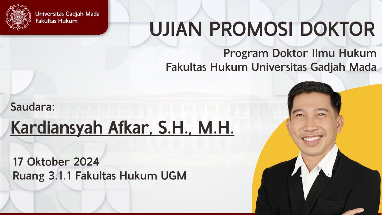 Promosi Doktor Fakultas Hukum UGM | Kardiansyah Afkar, S.H., M.H. | 17 Oktober 2025