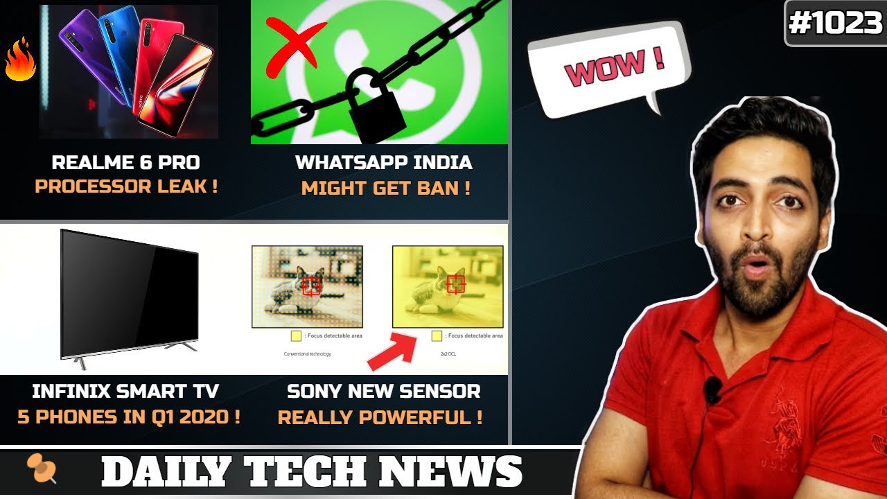 Realme 6 Pro SD730,WhatsApp India Ban,Infinix Smart TV,Sony New Camera Sensor,Twitter Record #1023