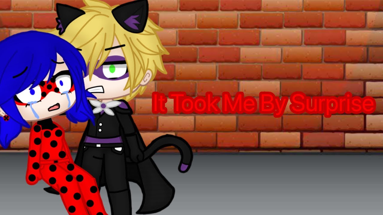 It Took Me By Surprise||GCMV|| MLB