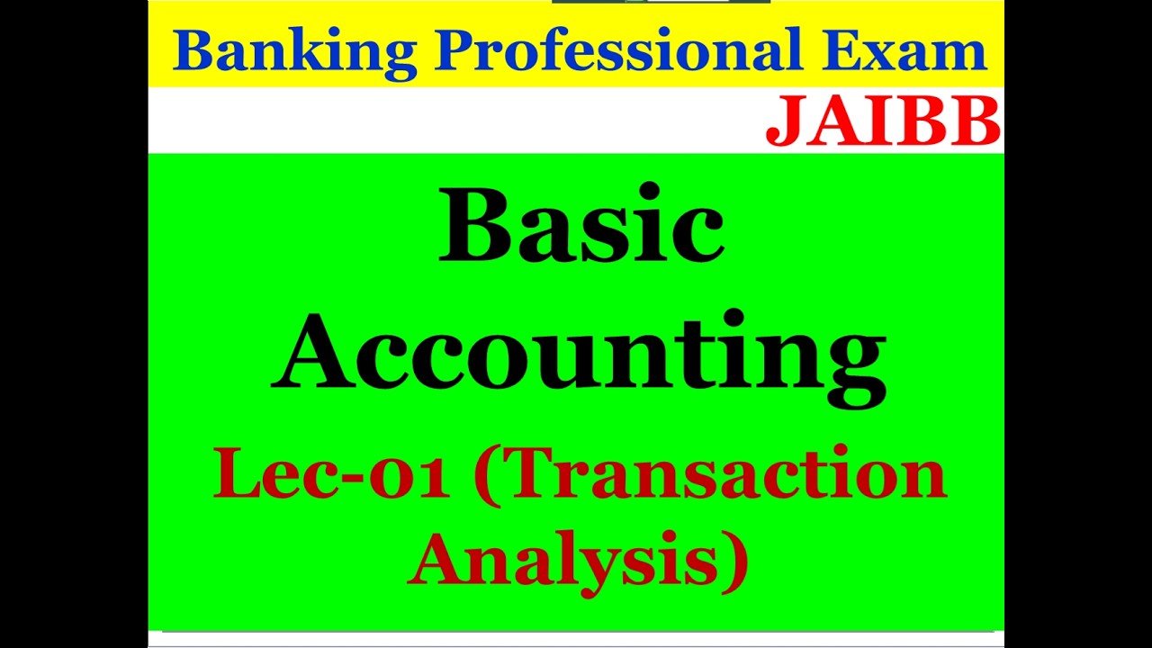 Basic Accounting Lec-01  Banking Professional Exam (JAIBB)