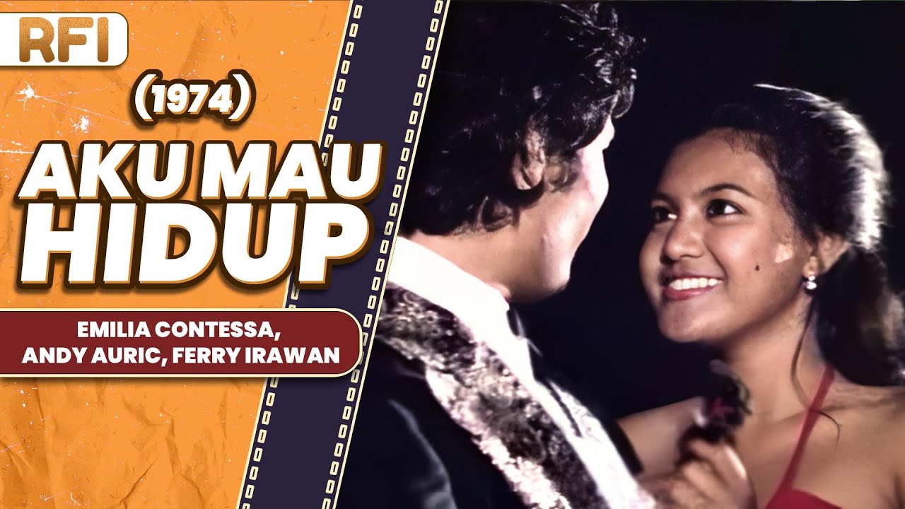 I WANT TO LIVE (1974) FULL MOVIE HD - EMILIA CONTESSA, ANDY AURIC, FERRY IRAWAN